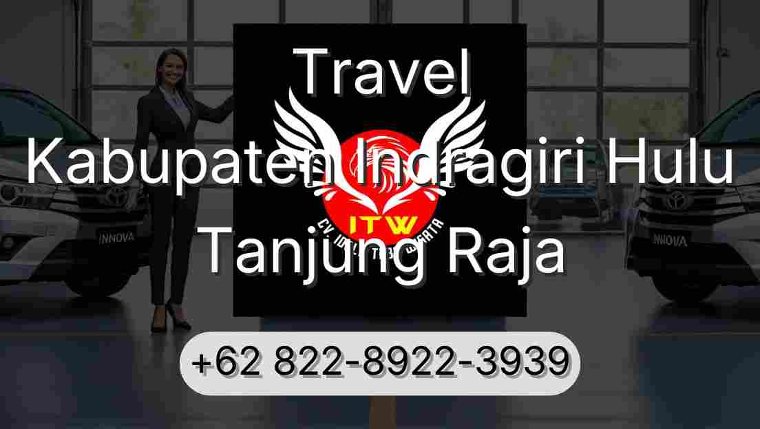 Travel Kabupaten Indragiri Hulu Tanjung Raja
