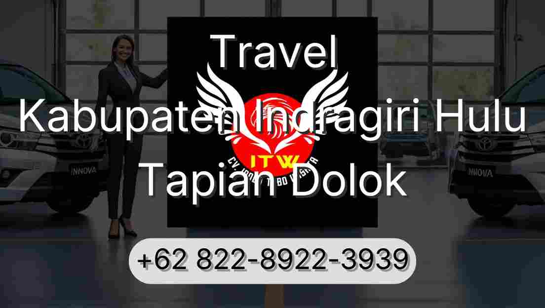 Travel Kabupaten Indragiri Hulu Tapian Dolok