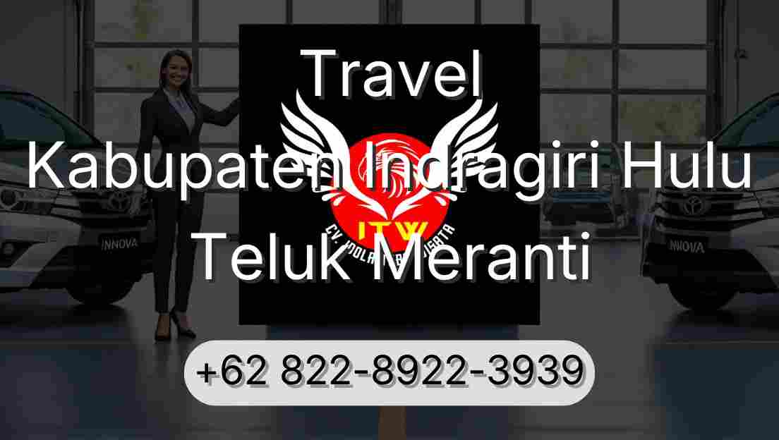 Travel Kabupaten Indragiri Hulu Teluk Meranti