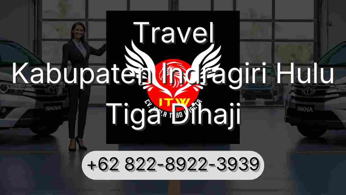 Travel Kabupaten Indragiri Hulu Tiga Dihaji