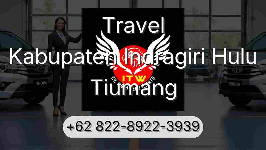 Travel Kabupaten Indragiri Hulu Tiumang