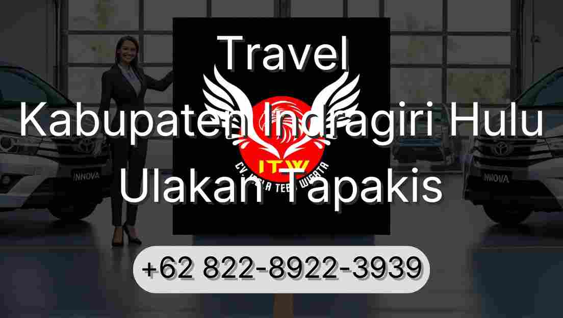 Travel Kabupaten Indragiri Hulu Ulakan Tapakis