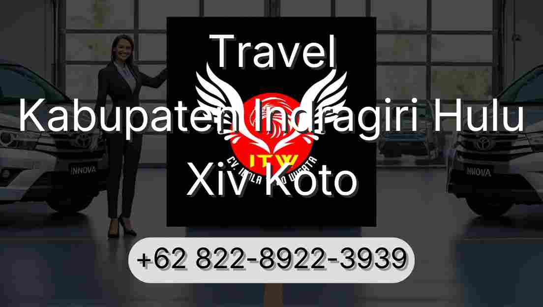 Travel Kabupaten Indragiri Hulu Xiv Koto
