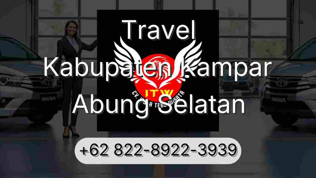 Travel Kabupaten Kampar Abung Selatan