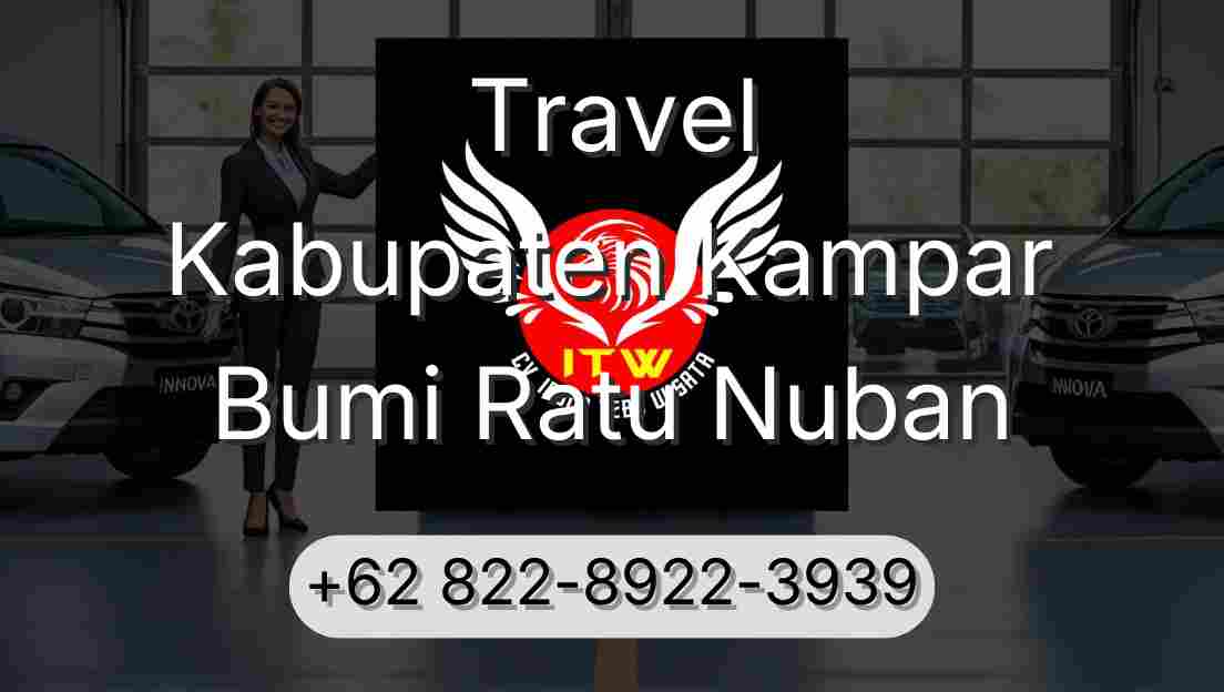 Travel Kabupaten Kampar Bumi Ratu Nuban