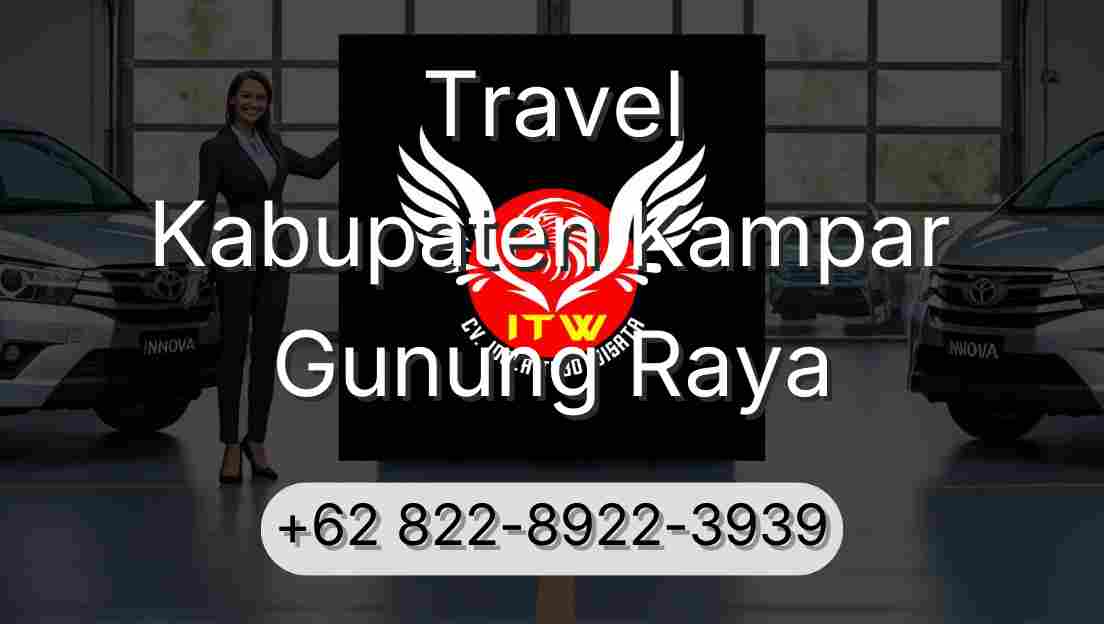 Travel Kabupaten Kampar Gunung Raya