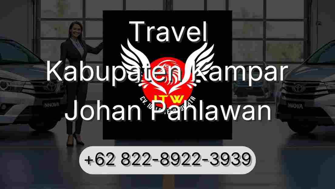 Travel Kabupaten Kampar Johan Pahlawan