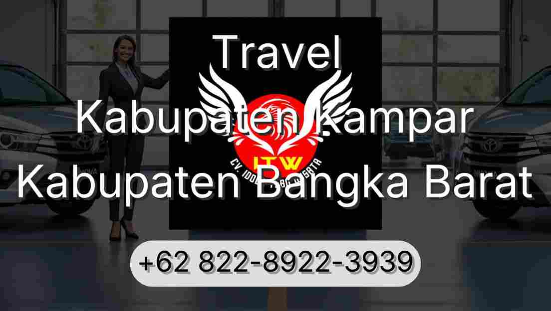 Travel Kabupaten Kampar Kabupaten Bangka Barat