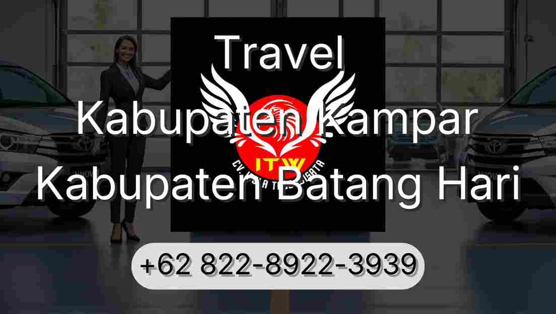 Travel Kabupaten Kampar Kabupaten Batang Hari