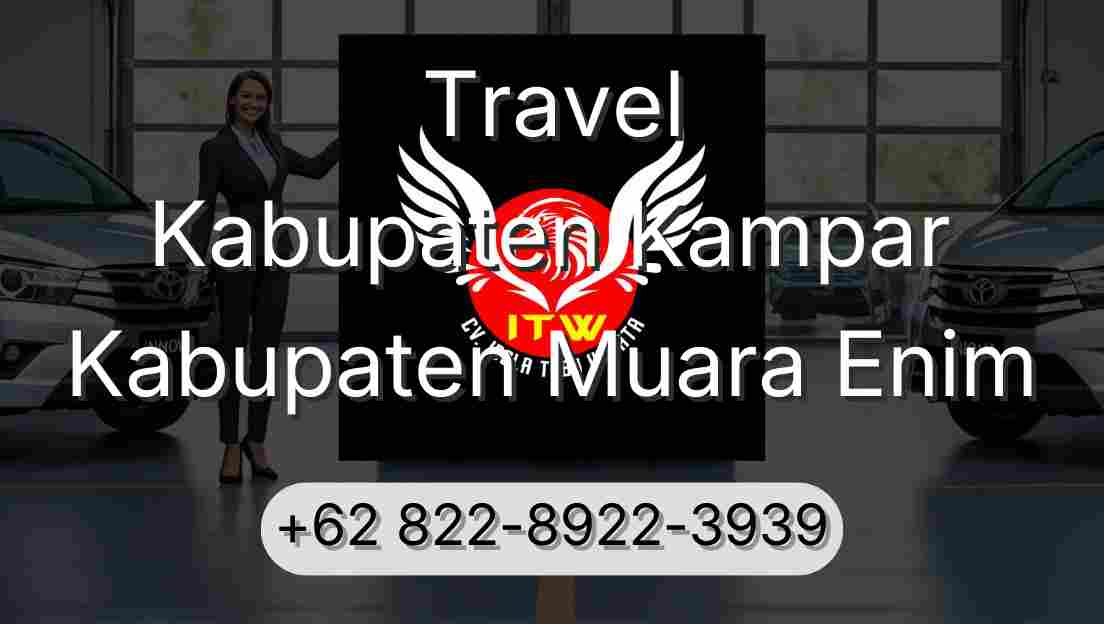 Travel Kabupaten Kampar Kabupaten Muara Enim