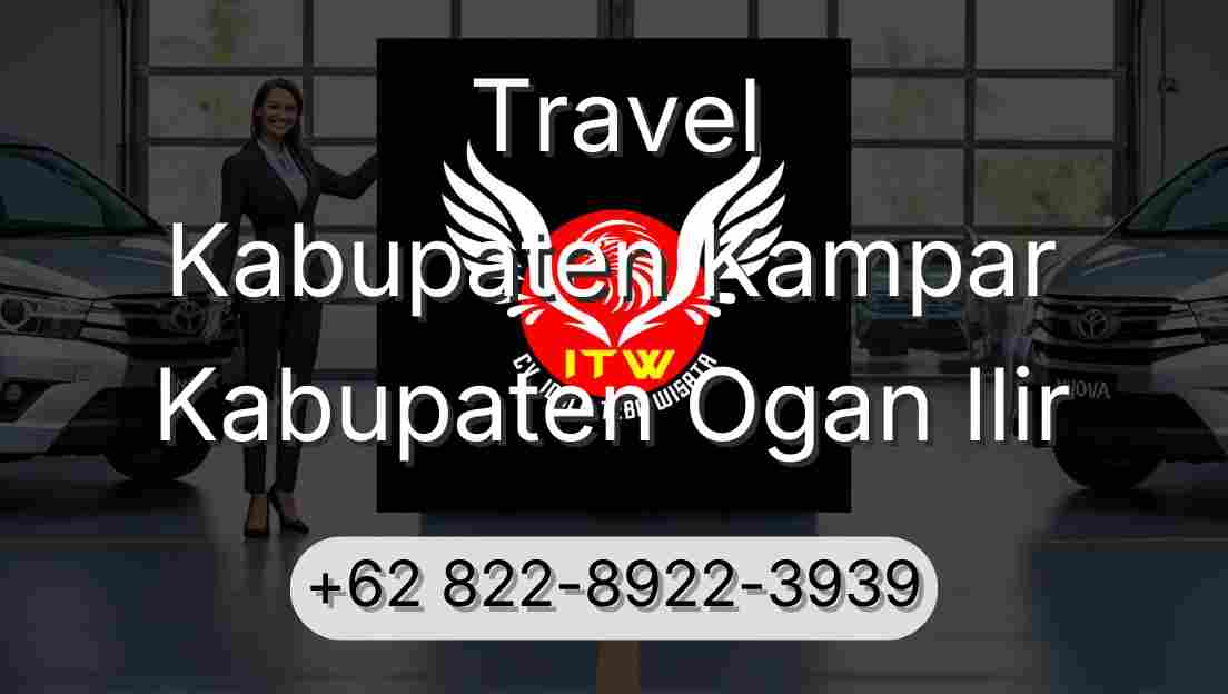 Travel Kabupaten Kampar Kabupaten Ogan Ilir