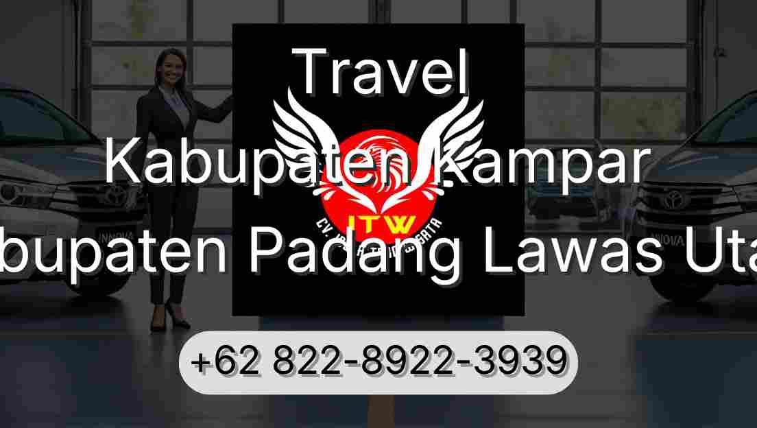 Travel Kabupaten Kampar Kabupaten Padang Lawas Utara
