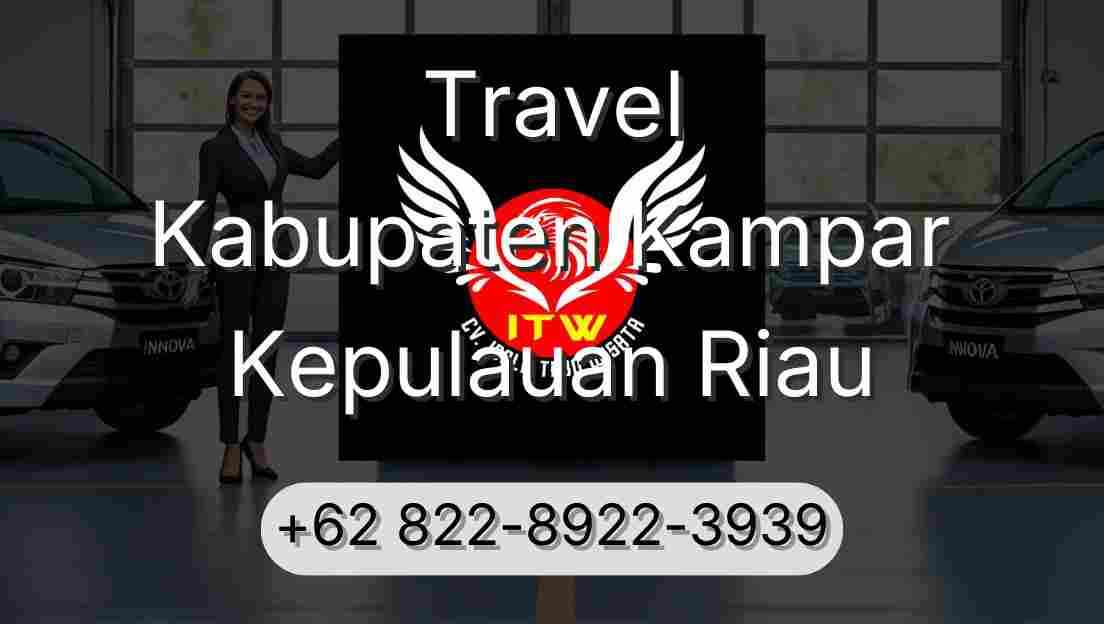 Travel Kabupaten Kampar Kepulauan Riau