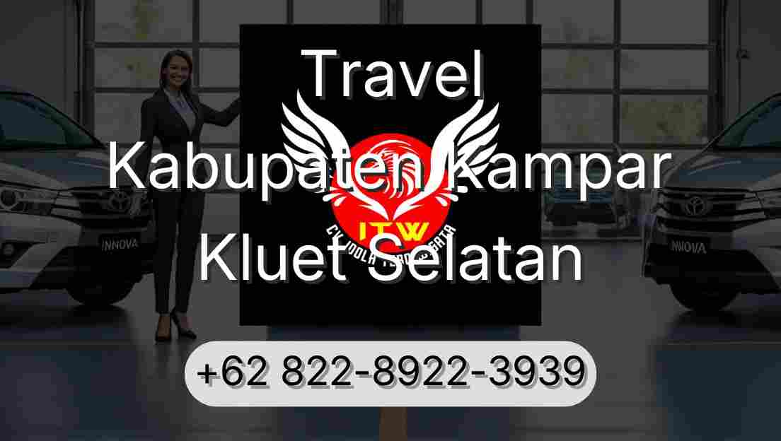 Travel Kabupaten Kampar Kluet Selatan