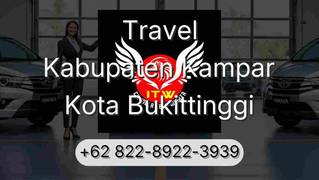 Travel Kabupaten Kampar Kota Bukittinggi