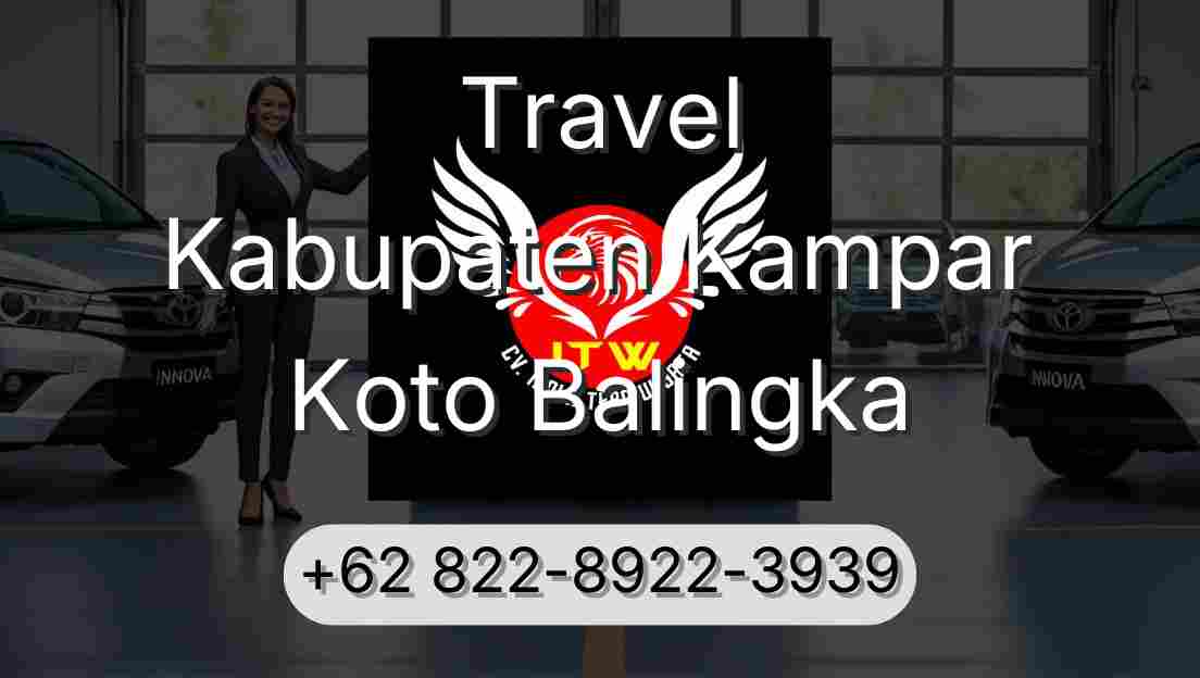 Travel Kabupaten Kampar Koto Balingka