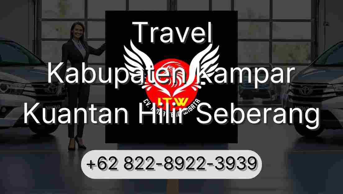 Travel Kabupaten Kampar Kuantan Hilir Seberang
