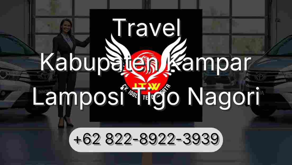 Travel Kabupaten Kampar Lamposi Tigo Nagori