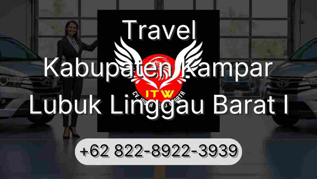 Travel Kabupaten Kampar Lubuk Linggau Barat I