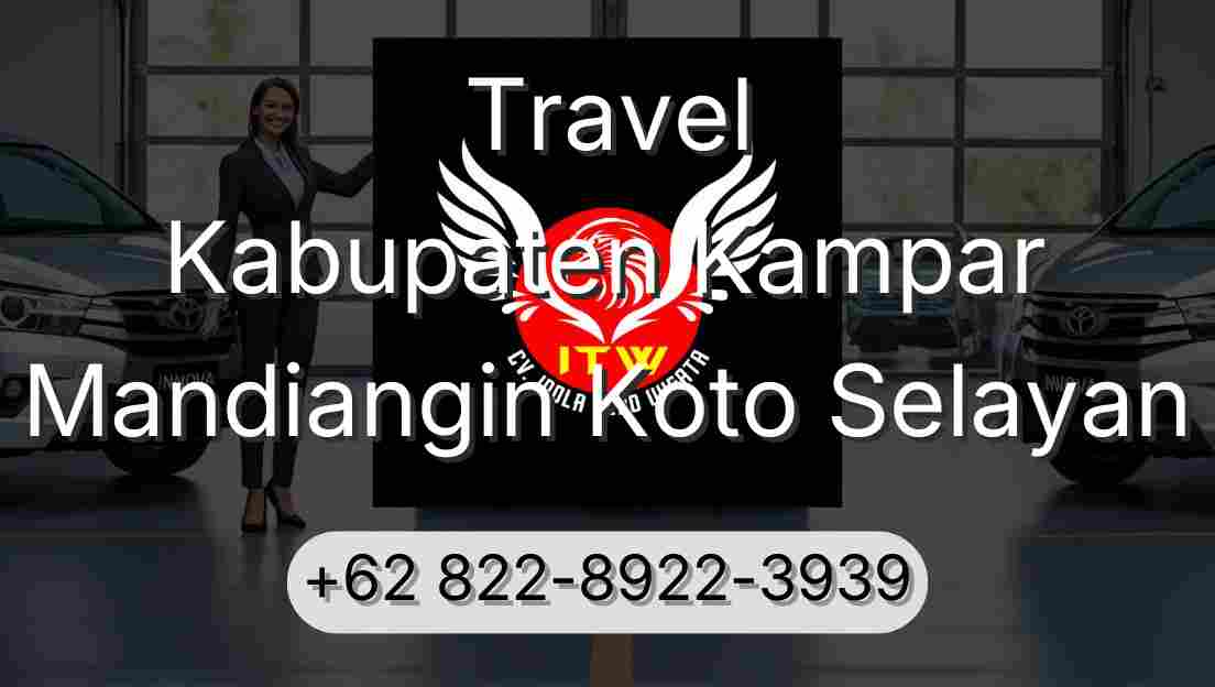 Travel Kabupaten Kampar Mandiangin Koto Selayan