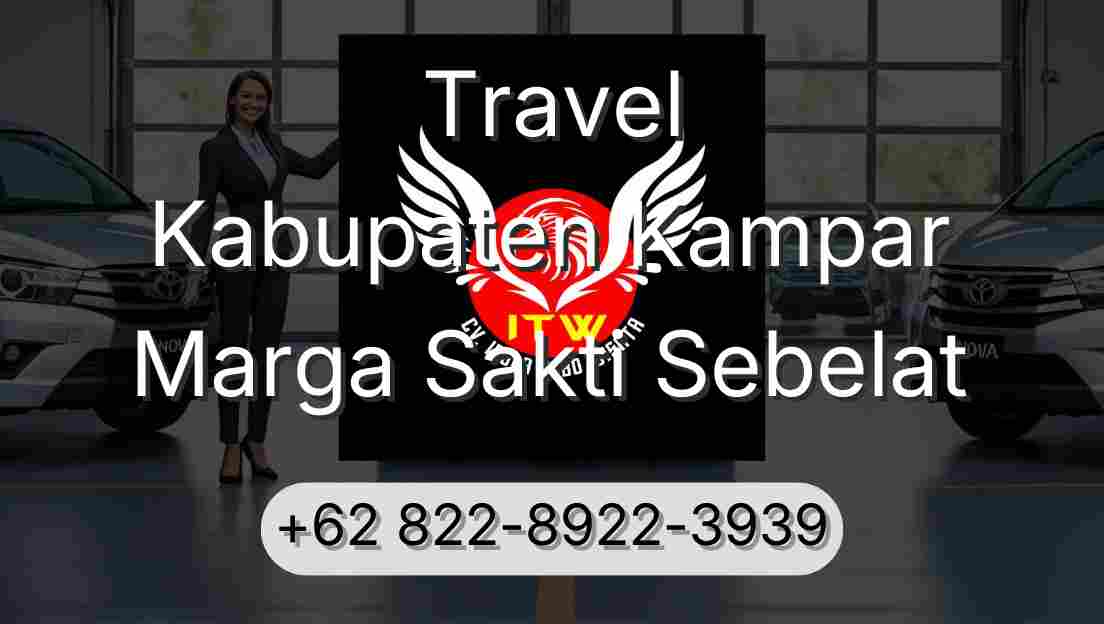 Travel Kabupaten Kampar Marga Sakti Sebelat