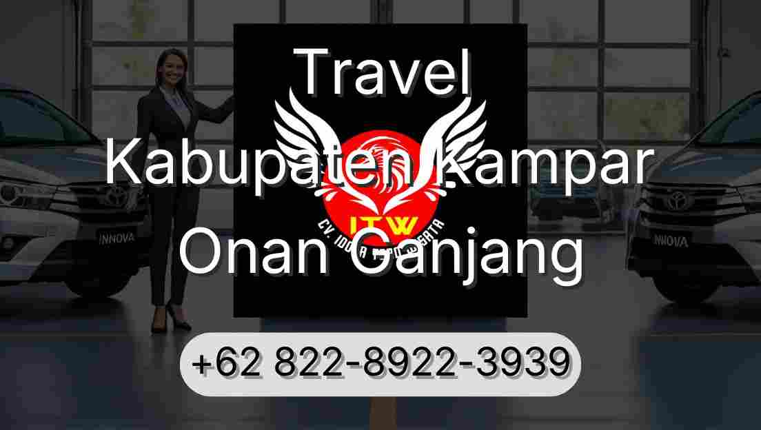 Travel Kabupaten Kampar Onan Ganjang