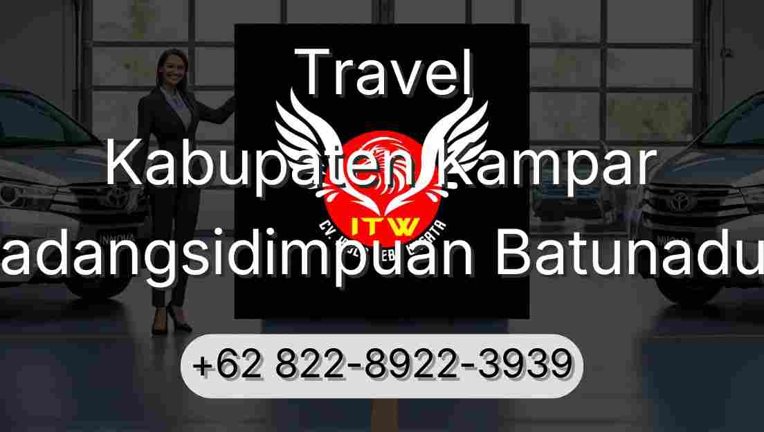Travel Kabupaten Kampar Padangsidimpuan Batunadua