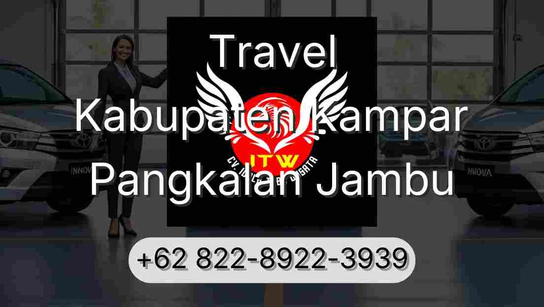 Travel Kabupaten Kampar Pangkalan Jambu