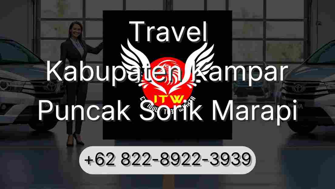 Travel Kabupaten Kampar Puncak Sorik Marapi