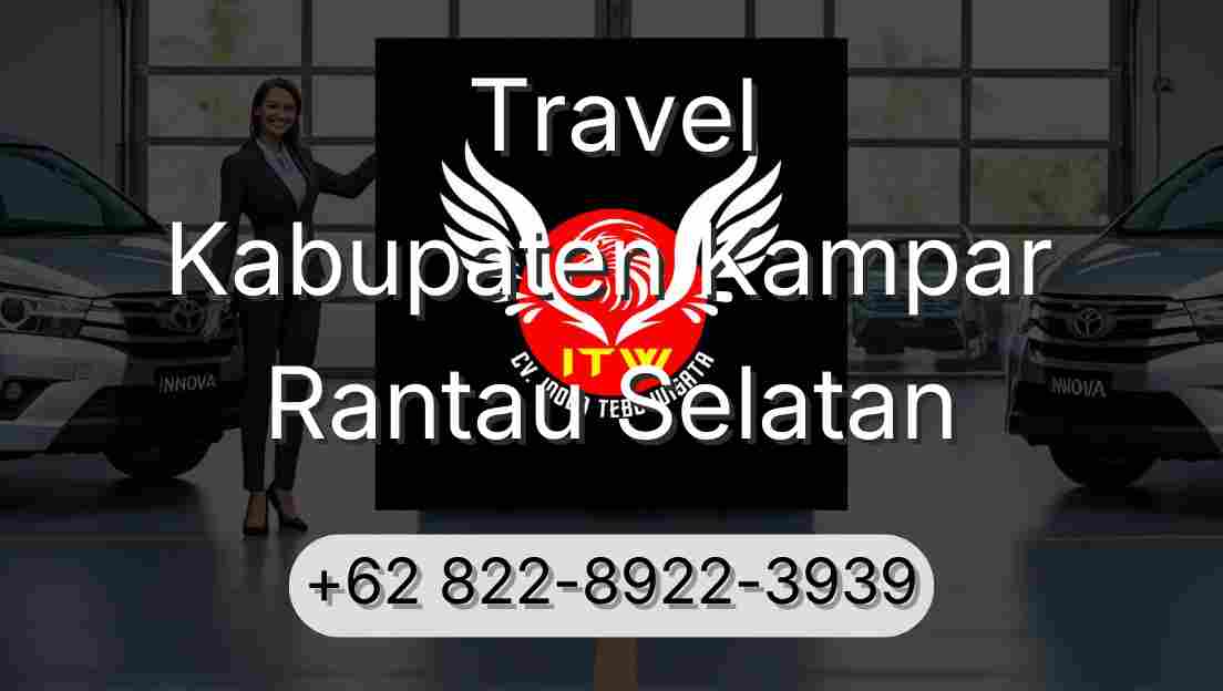 Travel Kabupaten Kampar Rantau Selatan