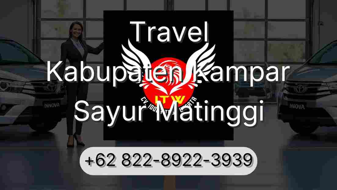 Travel Kabupaten Kampar Sayur Matinggi