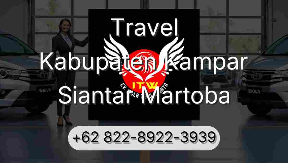 Travel Kabupaten Kampar Siantar Martoba