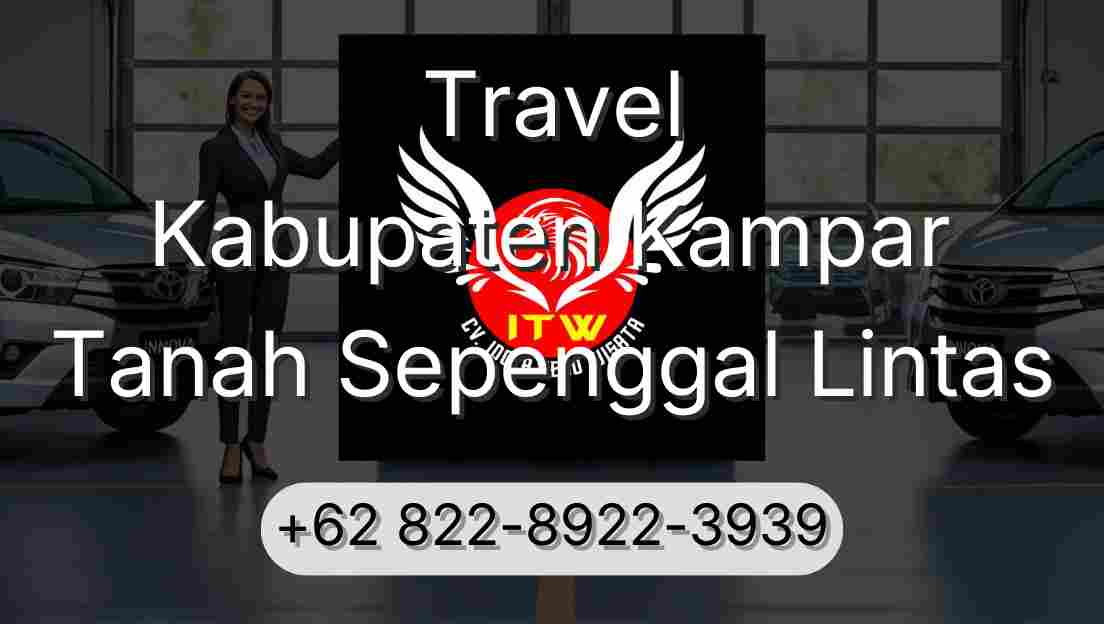 Travel Kabupaten Kampar Tanah Sepenggal Lintas