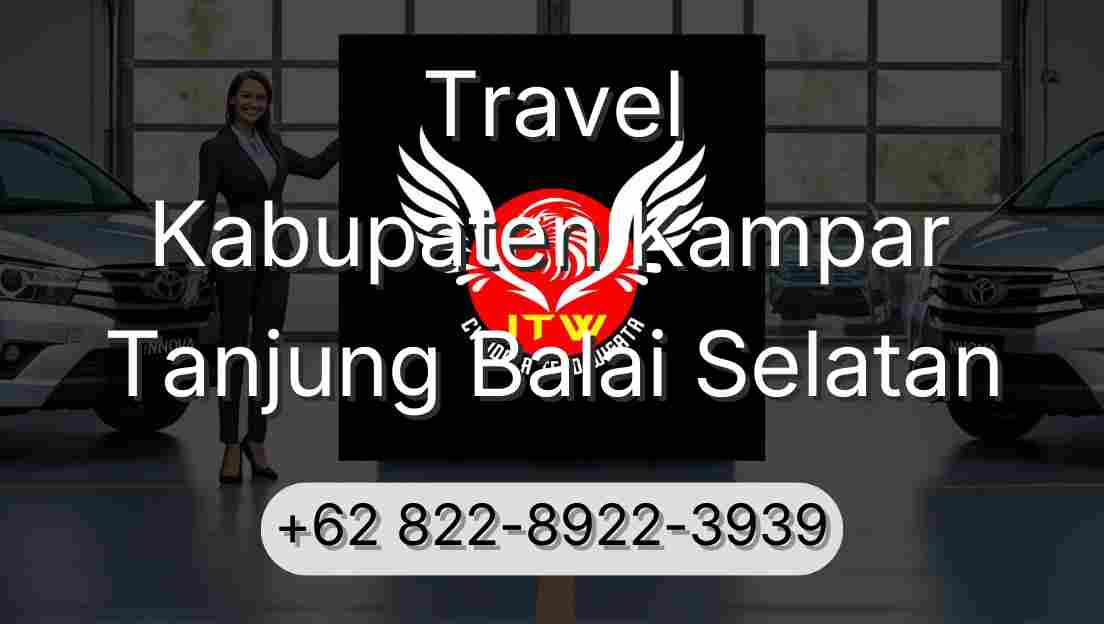 Travel Kabupaten Kampar Tanjung Balai Selatan