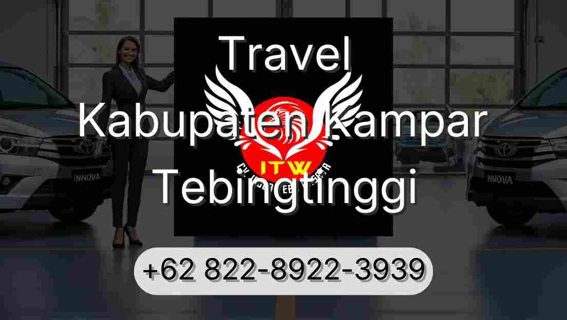 Travel Kabupaten Kampar Tebingtinggi
