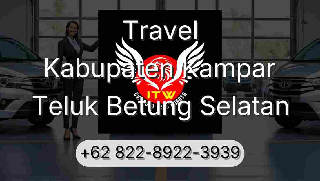 Travel Kabupaten Kampar Teluk Betung Selatan