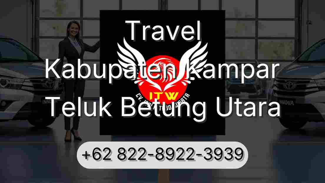 Travel Kabupaten Kampar Teluk Betung Utara