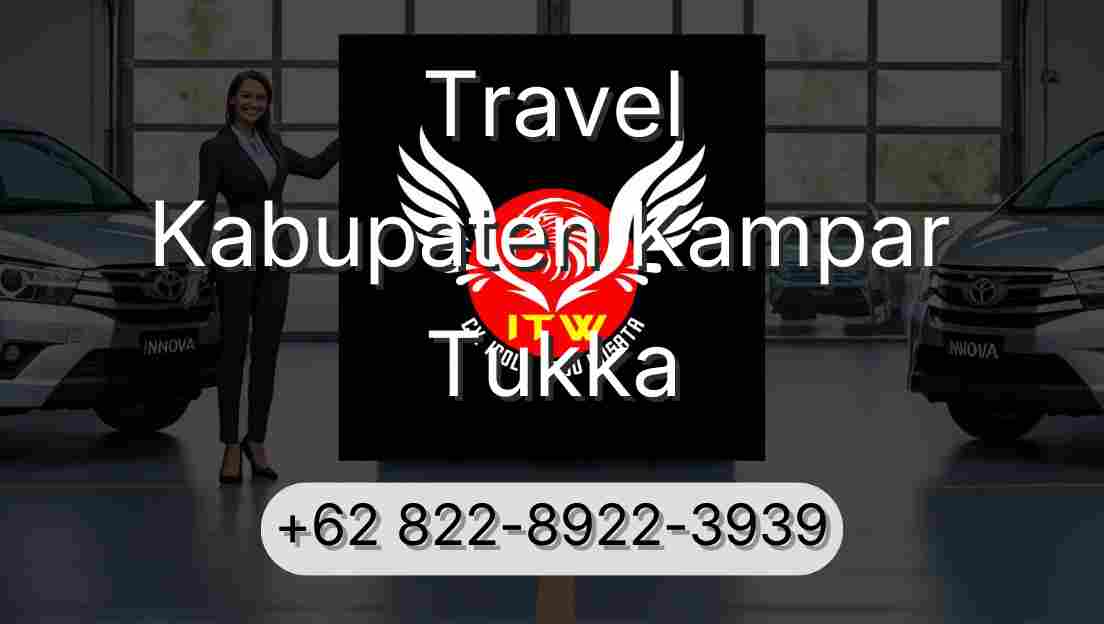 Travel Kabupaten Kampar Tukka