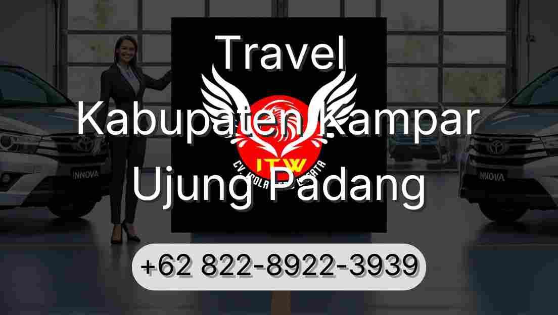 Travel Kabupaten Kampar Ujung Padang