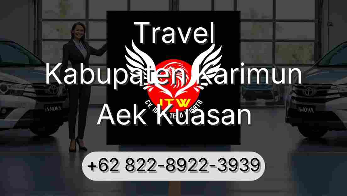 Travel Kabupaten Karimun Aek Kuasan