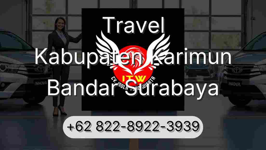 Travel Kabupaten Karimun Bandar Surabaya