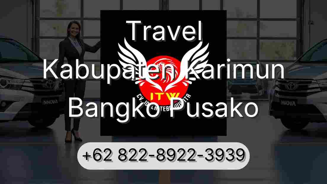 Travel Kabupaten Karimun Bangko Pusako