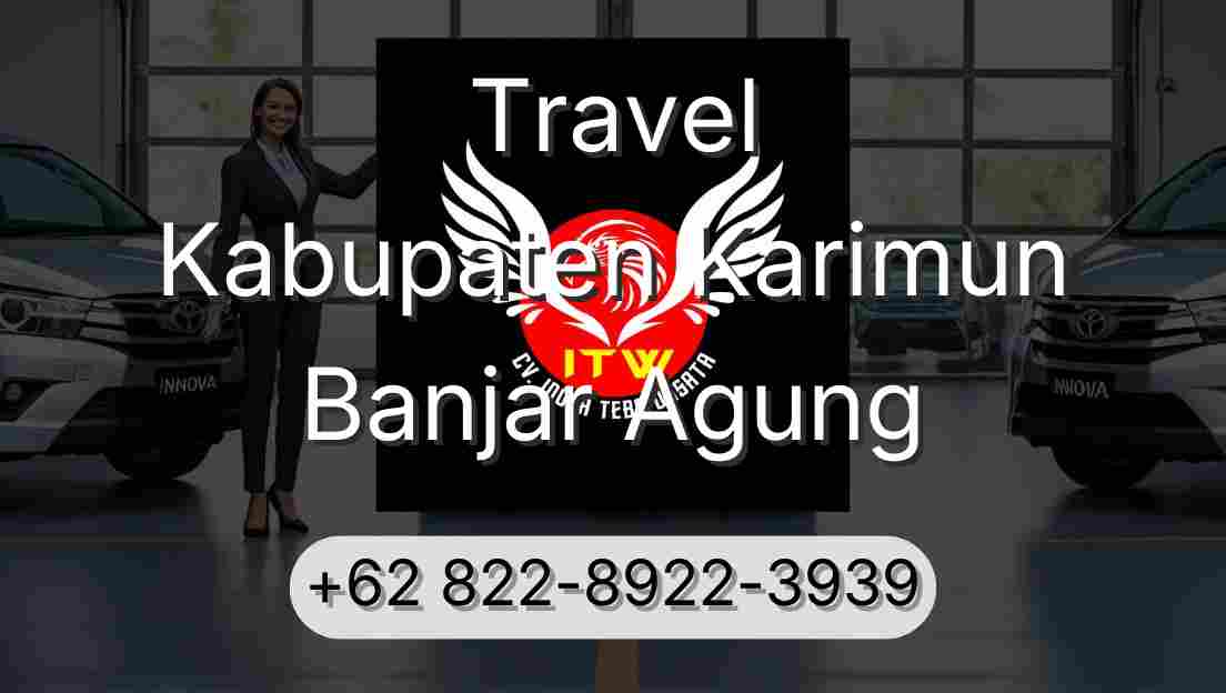 Travel Kabupaten Karimun Banjar Agung