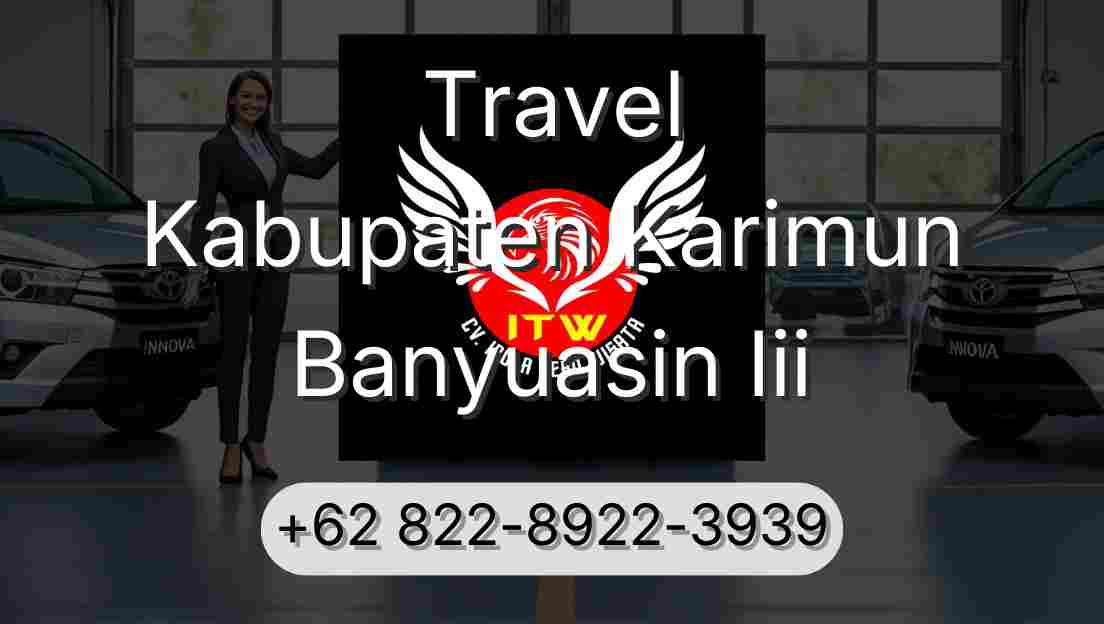 Travel Kabupaten Karimun Banyuasin Iii