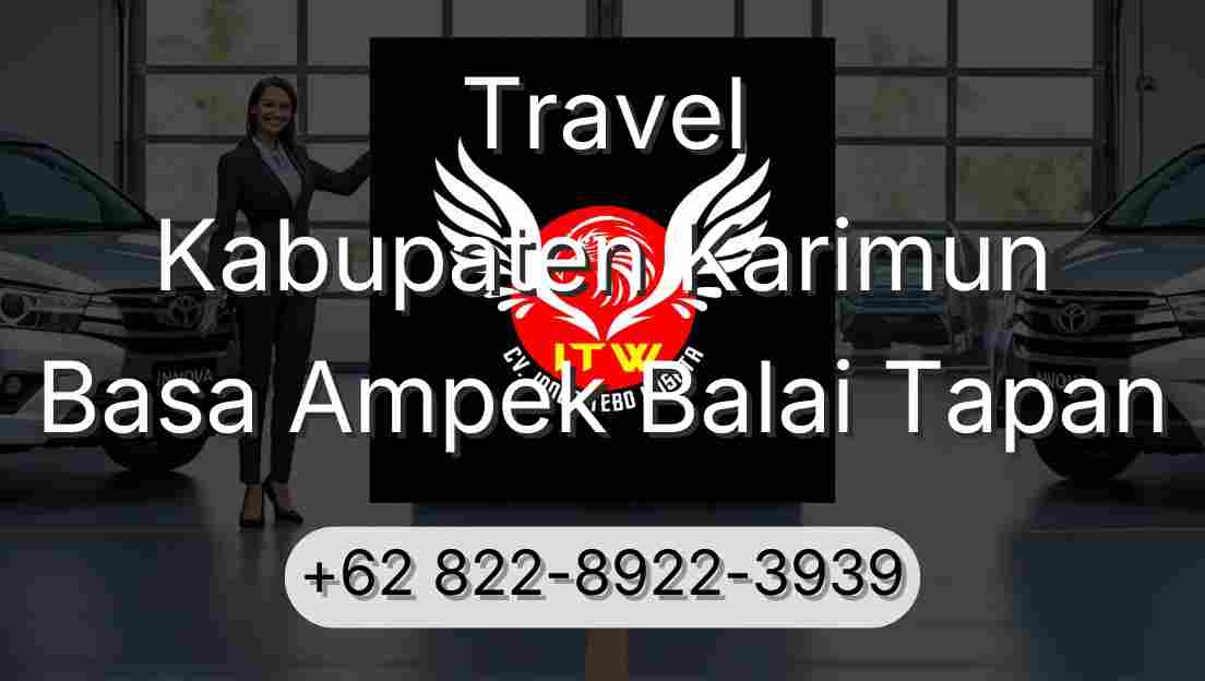 Travel Kabupaten Karimun Basa Ampek Balai Tapan