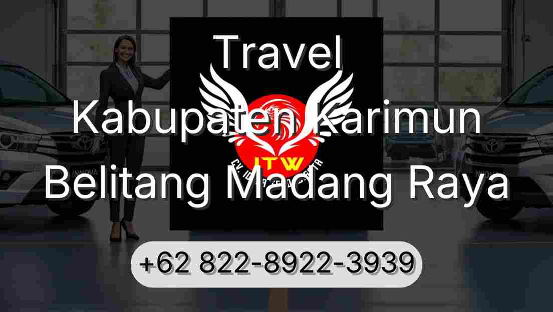 Travel Kabupaten Karimun Belitang Madang Raya