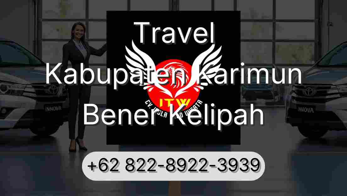 Travel Kabupaten Karimun Bener Kelipah