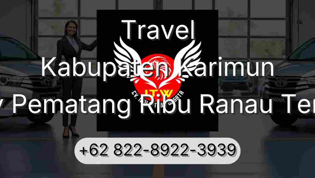 Travel Kabupaten Karimun Buay Pematang Ribu Ranau Tengah