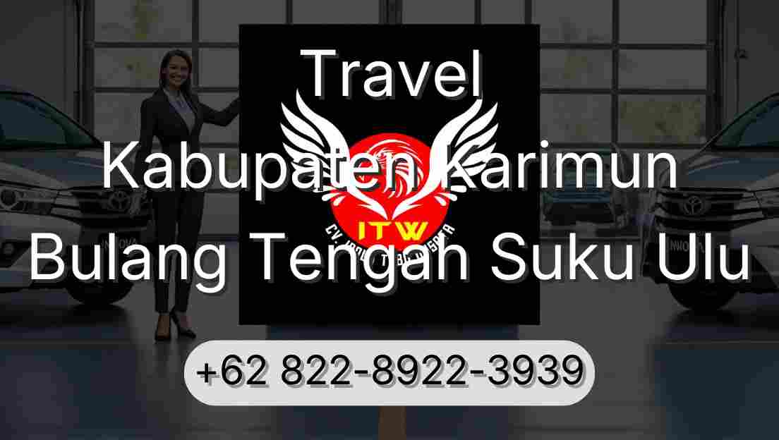Travel Kabupaten Karimun Bulang Tengah Suku Ulu