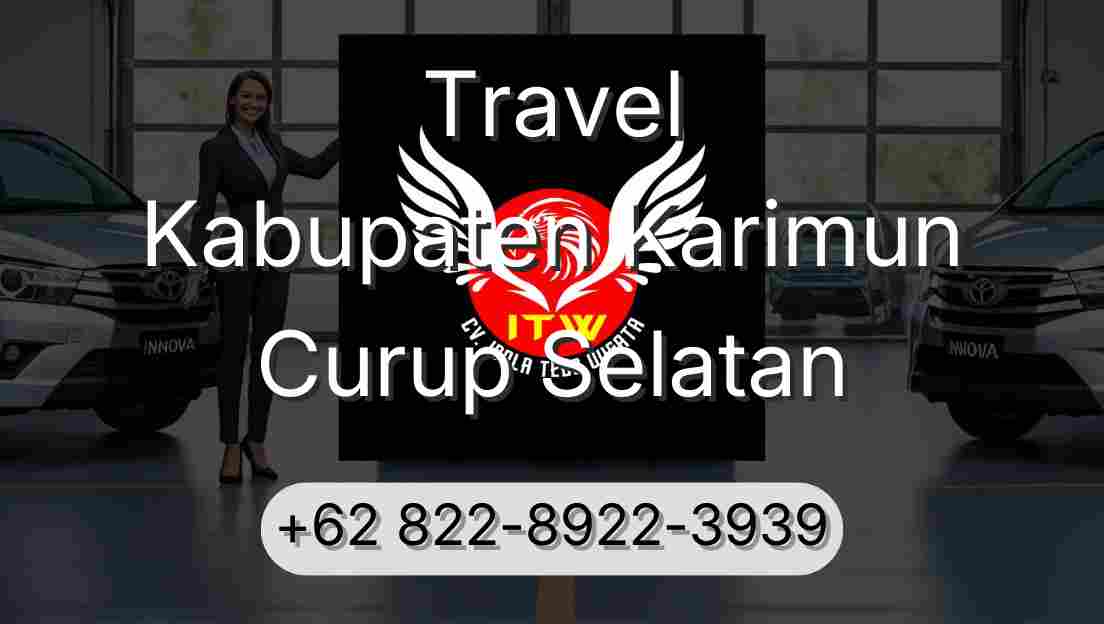 Travel Kabupaten Karimun Curup Selatan